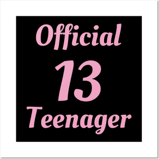 Official Teenager T-Shirt - 13th Birthday Gift Tee for Girls Posters and Art